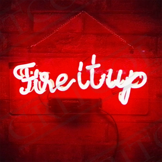 Fire it up Neon Sign, Handmade Neon, Very Bright, Bar/Shop /Room Window Wall Decor Light Custom