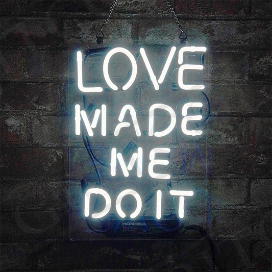 LOVE MADE ME DO IT Neon Sign, Handmade Neon, Very Bright, Bar/Shop /Room Wall Decor Light Custom Gift Art